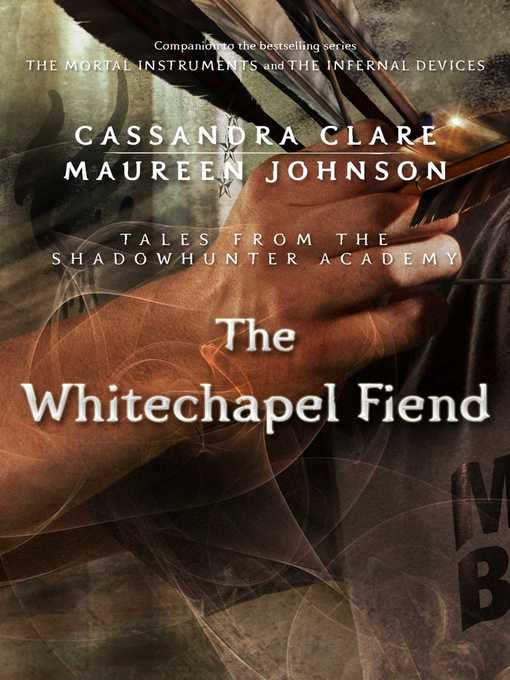 Title details for The Whitechapel Fiend by Cassandra Clare - Wait list